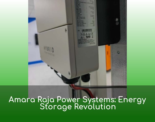 Amara Raja Power Systems: Energy Storage Revolution